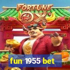 fun 1955 bet